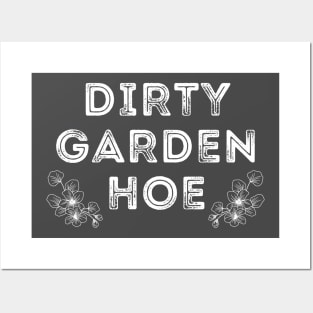 DIRTY GARDEN HOE Posters and Art